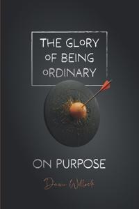 The Glory of Being Ordinary - Book 3