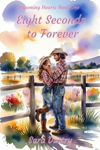Eight Seconds to Forever