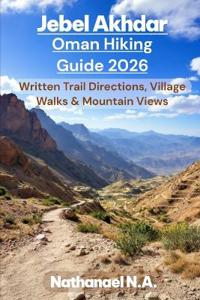 Jebel Akhdar, Oman Hiking Guide 2026
