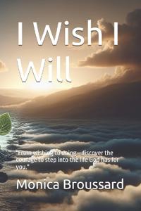 I Wish I Will