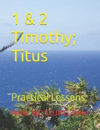 1 & 2 Timothy; Titus