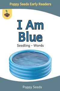 I Am Blue