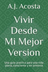 Vivir Desde mi Mejor Version