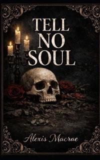 Tell No Soul