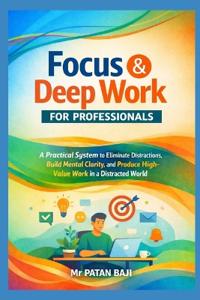 Focus & Deep Work for Professionals