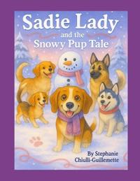 Sadie Lady and The Snowy Pup tale
