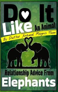 Do It Like an Animal