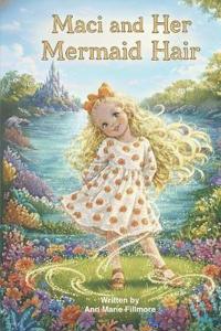 Maci and Her Mermaid Hair