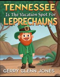 Tennessee is the Vacation Spot for Leprechauns
