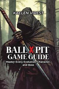 BALL x PIT GAME GUIDE