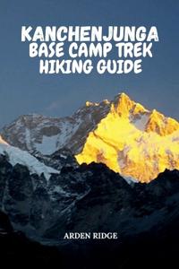 Kanchenjunga Base Camp Trek Hiking Guide