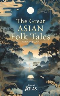 Bokomslag for "The Great Asian Folk Tales"