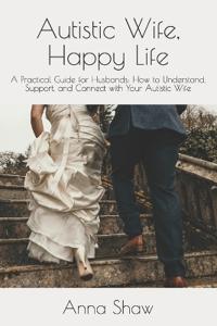 Autistic Wife, Happy Life