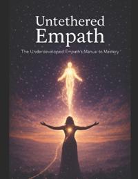 Untethered Empath