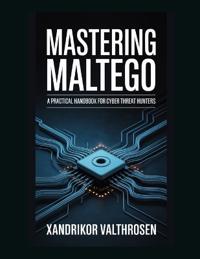 Mastering Maltego