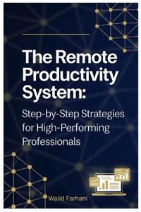 The Remote Productivity System