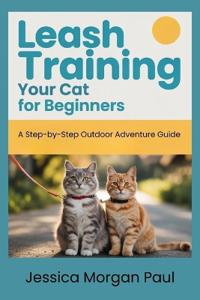 Leash Training Your Cat for beginners
