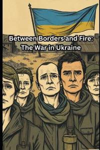 Between Borders and Fire