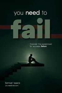 You Need to Fail