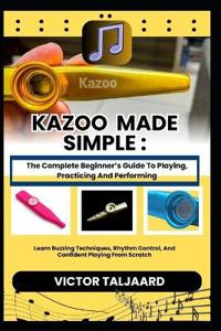 Kazoo Made Simple