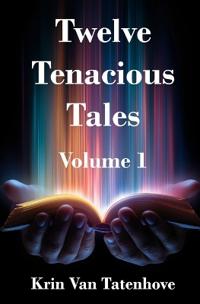 Twelve Tenacious Tales