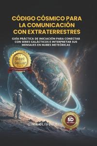 Código Cósmico para la Comunicación con Extraterrestres