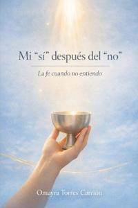Mi "si" después del "no"