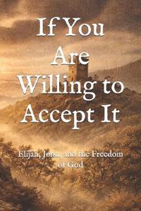 If You Are Willing to Accept It
