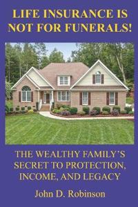 Life Insurance Is Not for Funerals