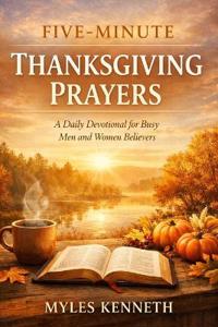 Five-Minute Thanksgiving Prayers