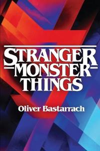Stranger Monster Things