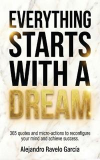 Everything starts with a dream