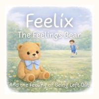 Feelix the Feelings Bear