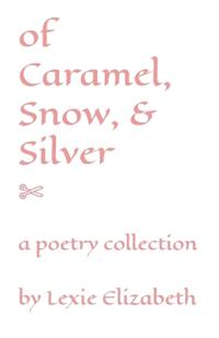 of Caramel, Snow, & Silver