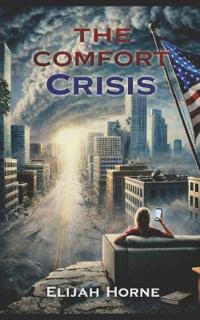 The Comfort Crisis