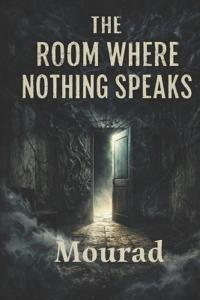 The Room Where Nothing Speaks