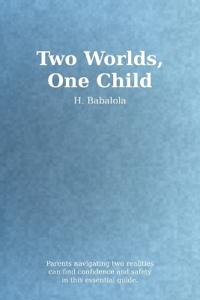 Two Worlds, One Child