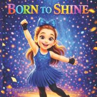 Born to Shine