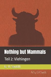 Nothing but Mammals