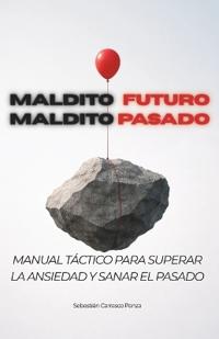 Maldito futuro, Maldito pasado