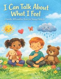 I Can Talk About What I Feel