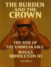 The Burden and the Crown