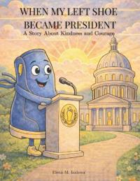 When My Left Shoe Became President