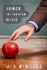 Under An Assumed Name