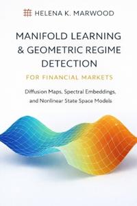 Manifold Learning & Geometric Regime Detection for Financial Markets