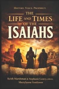 The Life and Times of the Isaiahs