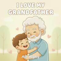 I Love My Grandfather