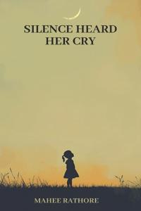 Silence Heard Her Cry