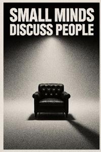 Small Minds Discuss People