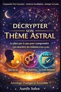 Décrypter Son Thème Astral
